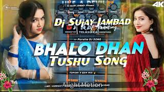 Bhalo Dhan hoilo e bochor|| Tushu Song|| Topori x EDM Rimix|| Dj sujay Jambad