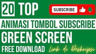 TOP 20 | Animasi Tombol Subscribe Green Screen | Free Download