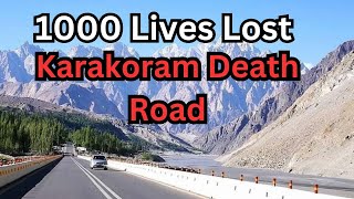 The Karakoram Death Road 1000 Lives Take | Lives Take Road | Death Roads