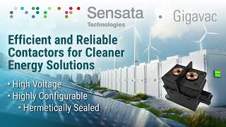 Sensata Gigavac Reliability and Efficiency for Cleaner Energy Systems