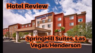 Hotel Review: SpringHill Suites by Marriott Las Vegas Henderson, Aug. 13-15 2022