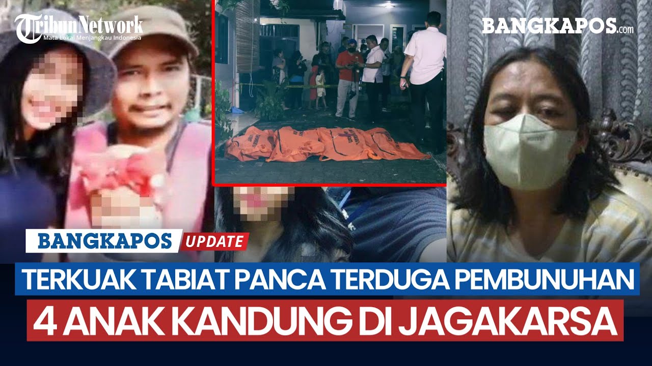 Terkuak Tabiat Panca Terduga Pembunuhan 4 Anak Kandung Di Jagakarsa ...