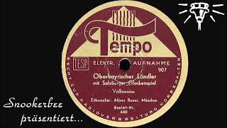 Oberbayrischer Ländler mit Salzburger Glockenspiel - Tempo 440 - 1936