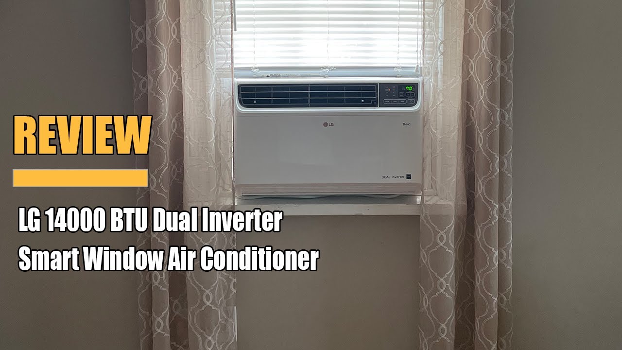 LG 14000 BTU Dual Inverter Smart Window Air Conditioner 2023 Review ...