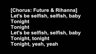 Rihanna  - Future Selfish Lyrics