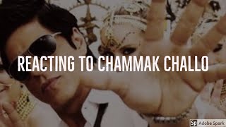 REACT TO: Chammak Challo