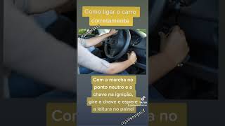 Como ligar o carro corretamente