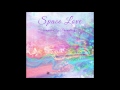 psychill space love compiled by prometheya full compilation