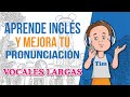 ✏ Lección 1: Vocales Largas. ¿Quieres entender y mejorar tu pronunciación en inglés fácilmente?.