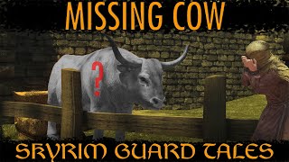 Whiterun's Missing Cow - Skyrim Guard Tales