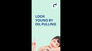 Try Oil Pulling to get a wrinkle-free skin | DentalDost #shorts