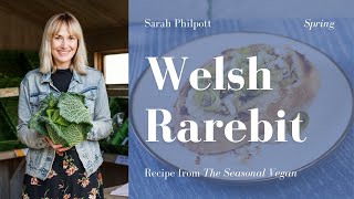 Sarah Philpott's Vegan Welsh Rarebit