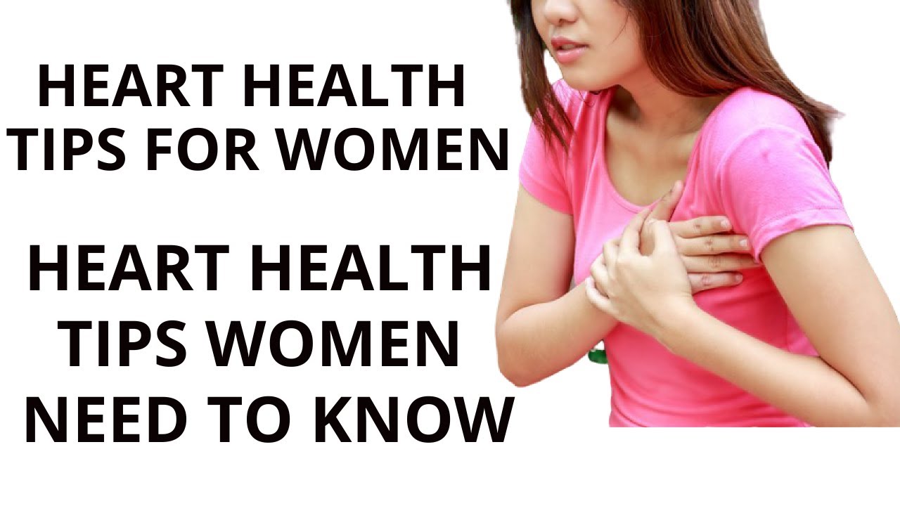 Heart Health Tips For Women - Heart Health Tips Women Need To Know ...