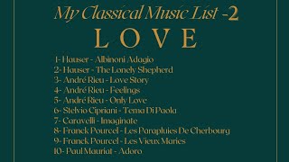 My Classical Music List -2 | Love @zarif1muderris