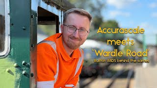 Accurascale Meets Wardle Road | Behind the scenes with the Ruston 88DS