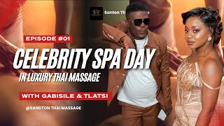 Exclusive: Gabisile & Tlatsi Enjoy a Full Thai Body Massage at Sandton Thai Spa