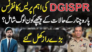 DGISPR's Press Conference | Who's Behind the Parachinar Crisis? Secret Revealed | Today News