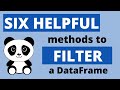 How to filter a pandas DataFrame | 6 HELPFUL METHODS