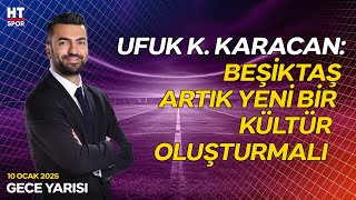 Beşiktaş Yeniden Yükselmek İçin Ne Yapmalı? - Gece Yarısı