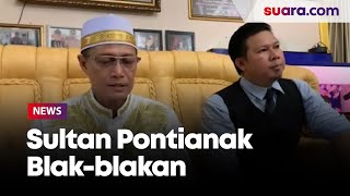 Blak-blakan dan Sumpah Sultan Pontianak Soal Pengusiran Ratu Nina