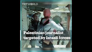 Israeli forces attack Palestinian journalist covering protests