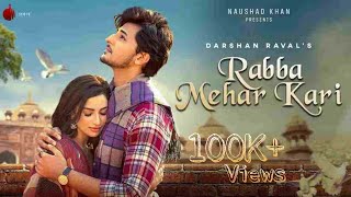 Rabba Mehar Kari Song Darshan Raval | Rab Mehar Kari Darshan Raval Song 2021