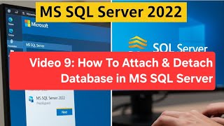 Video 9: How To Attach and Detach Database in MS SQL Server