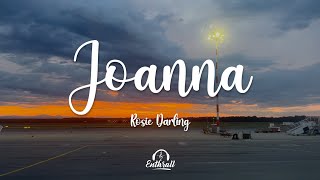 Rosie Darling - Joanna (Lyrics)