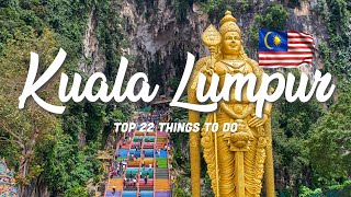 22 BEST Things To Do In Kuala Lumpur 🇲🇾 Malaysia