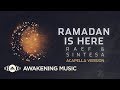 Ramadan Is Here  (Acapella) - Raef + @SintesaOfficial​