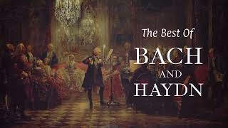 The Best of Johann Sebastian Bach and Joseph Haydn