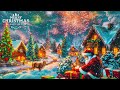 Instrumental Christmas Music 2025🎁 Relaxing Piano of Traditional Christmas Songs