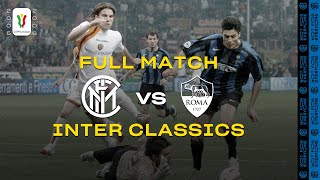 INTER CLASSICS | FULL MATCH | INTER vs ROMA | 2005/06 COPPA ITALIA FINAL ⚫🔵🏆