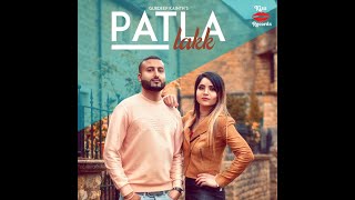 Patla Lakk | Gurdeep Kainth | Latest Punjabi Track 2020