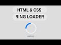 Simple Ring Loader in HTML & CSS | Smooth Loading Animation