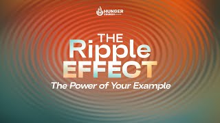 The Power Of Your Example | The Ripple Effect Pt. 1 - Dr. Hart Ramsey - Dr. Hart Ramsey