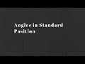 Math 10C-AP:  Angles in Standard Position