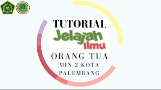 Tutorial mengakses akun jelajah ilmu orang tua.