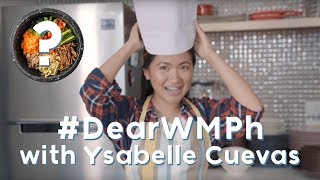 Ysabelle Cuevas cooks for her fans! | #DearWMPh