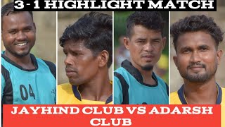 3-1 GOALS ⚽ AMAZING  FOOTBALL HIGHLIGHT MATCH//JAYHIND CLUB vs ADARSH CLUB MONMOHAN FOOTBALL PLAYG..