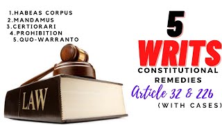 5 type of WRITS |Constitutional Remedies| Article 32 & 226| Indian Polity| CLAT|LAW