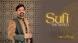 Swaryug's Sufi Showreel - Ultimate Sufi Music Mashup | Soulful Sufi Fusion