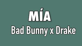 BAD BUNNY x DRAKE - MÍA (Lyrics)