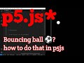 p5js bouncing ball tutorial #generative art #creative coding #javascript