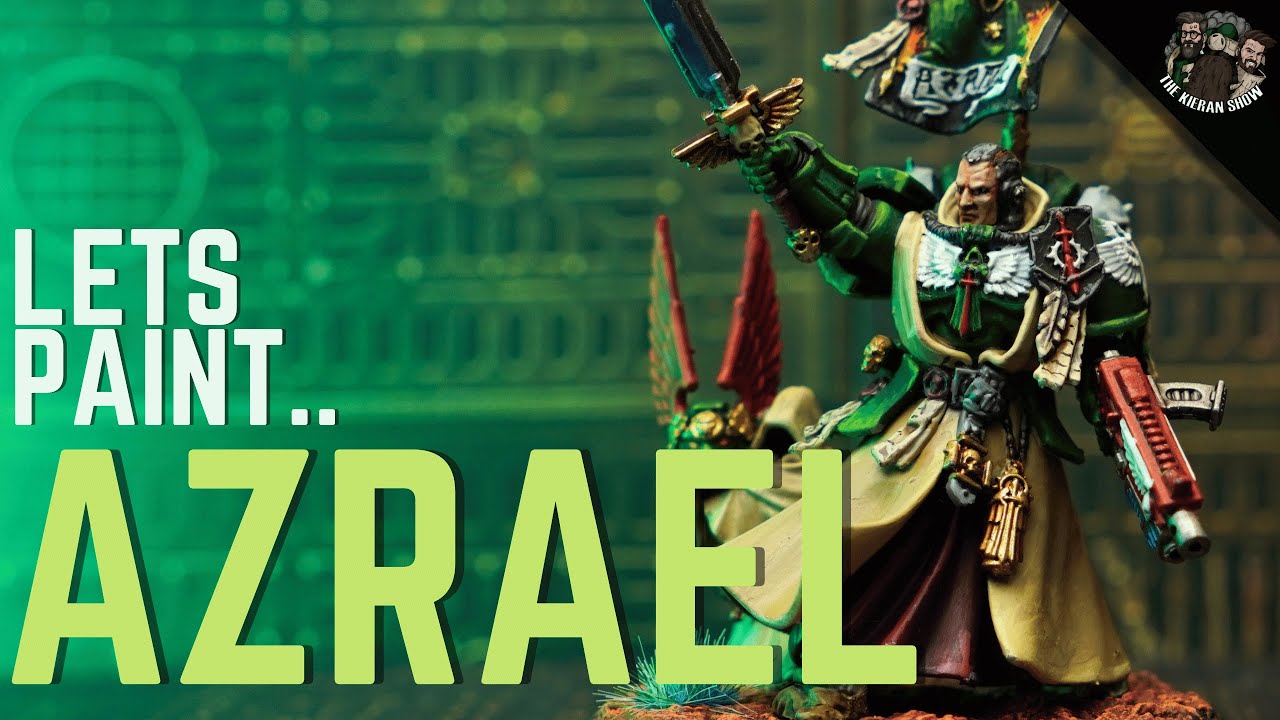 How Kieran Painted Azrael Of The Dark Angels | Warhammer 40k Tutorial ...