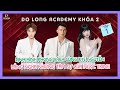 Do Long Academy Khóa 2 - Định hình phong cách cùng Kye Nguyễn, lắng nghe những tâm sự của Ngọc Trinh