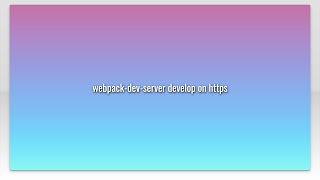 webpack-dev-server develop on https