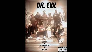 WDB 30 x PetterGang YB x WDB Dede -Dr Evil (Official Audio)