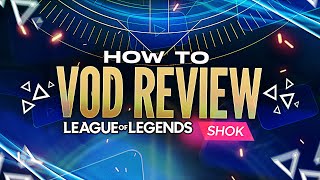 HOW TO VOD REVIEW IN LEAGUE OF LEGENDS AND IMPROVE FASTER
