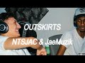 OUTSKIRTS - NTSJAC & JaeMuzik [ UNRELEASED ]